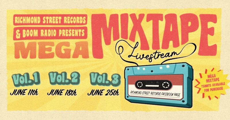 Richmond Street Records and BOOM Radio Presents The Mega Mixtape Livestream